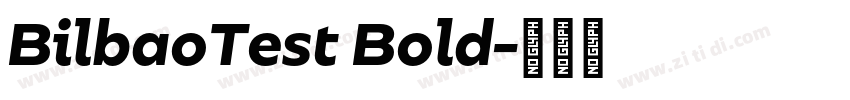 BilbaoTest Bold字体转换